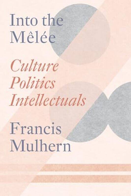 

Into the Melee by Francis Mulhern-Paperback