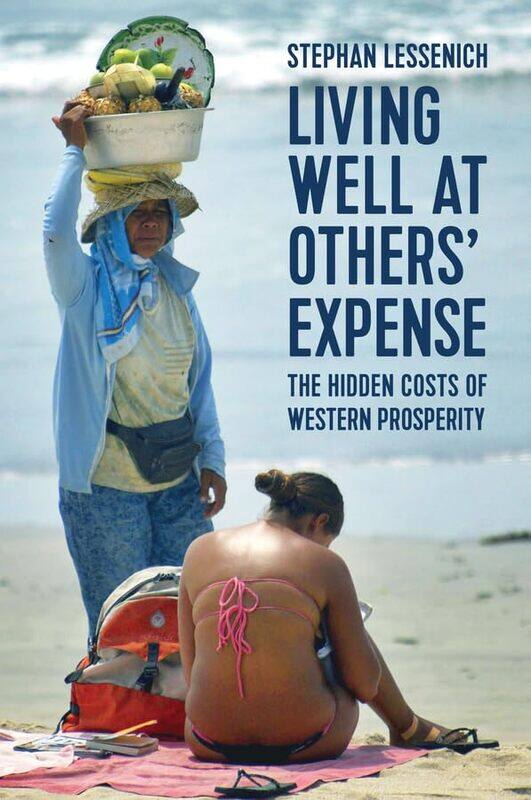 

Living Well at Others Expense by Stephan Lessenich-Hardcover