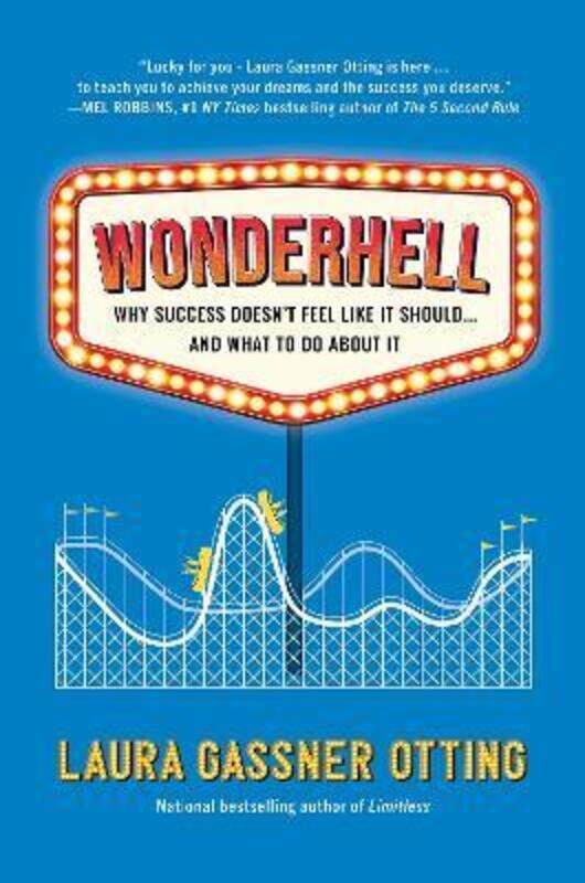 

Wonderhell: Why Success Doesn't Feel Like It Should . . . and What to Do About It,Hardcover, By:Gassner Otting Laura