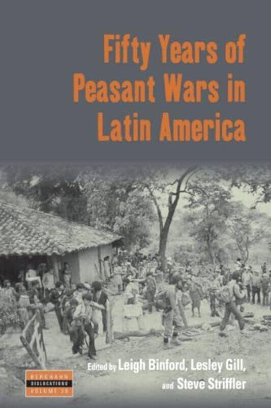 

Fifty Years of Peasant Wars in Latin America by Jess FrenchClaire McElfatrick-Paperback