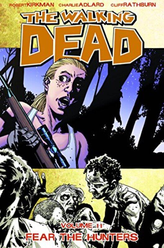 

The Walking Dead Volume 11: Fear The Hunters, Paperback Book, By: Robert Kirkman