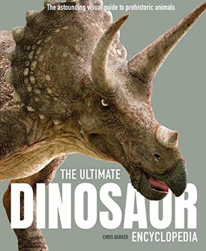 

Ultimate Dinosaur Encyclopedia , Paperback by Chris Barker