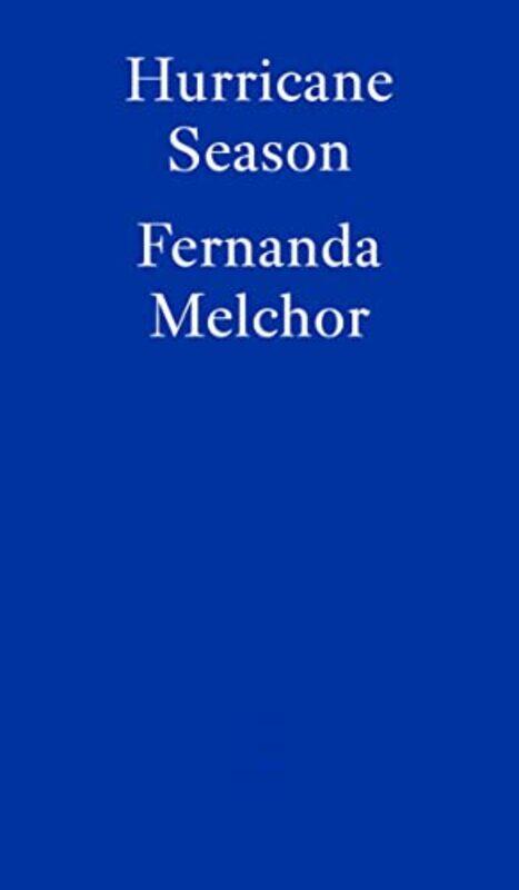 

Hurricane Season by Fernanda MelchorSophie Hughes-Paperback