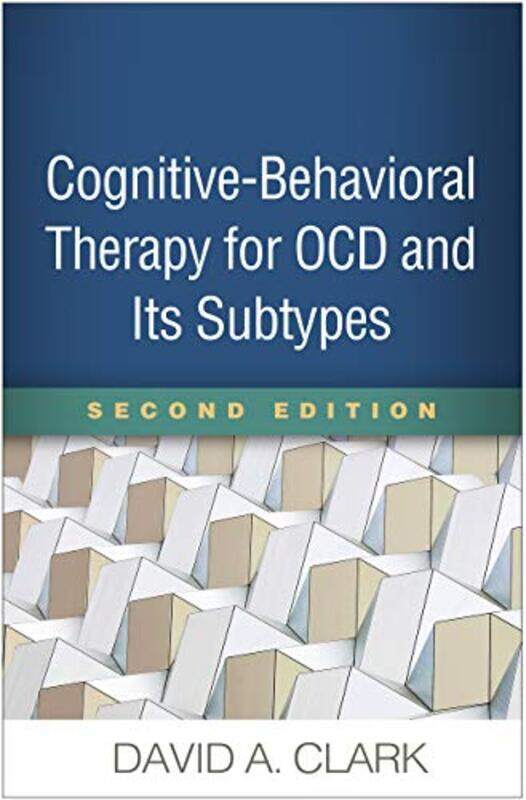 

CognitiveBehavioral Therapy for OCD and Its Subtypes Second Edition by David A Clark-Paperback