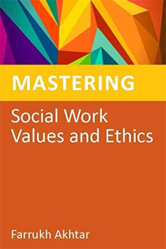 

Mastering Social Work Values and Ethics by Danielle Blackwood-Paperback