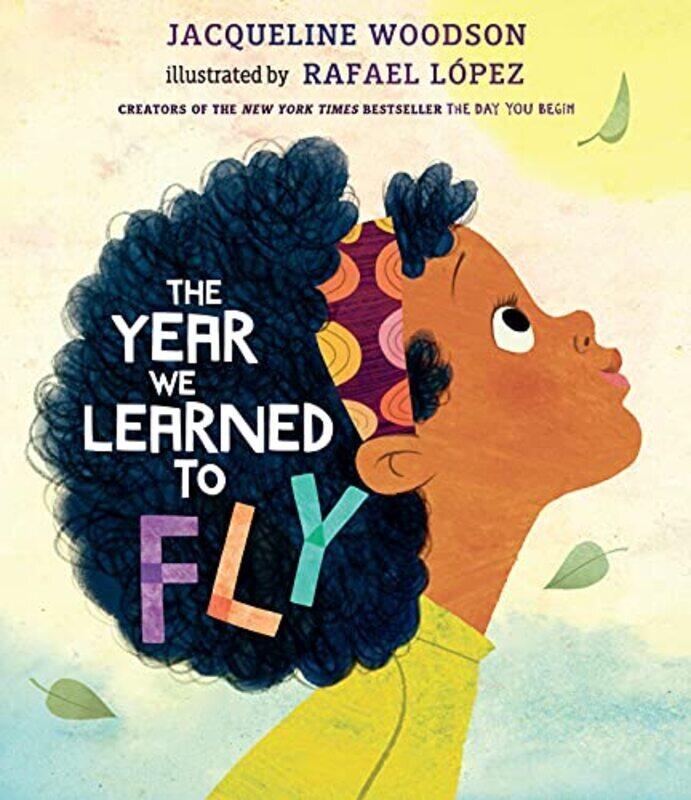 

The Year We Learned to Fly , Hardcover by Woodson, Jacqueline - Lopez, Rafael