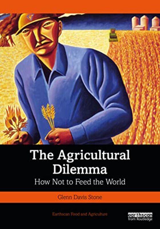 

The Agricultural Dilemma by Glenn Davis Stone-Paperback