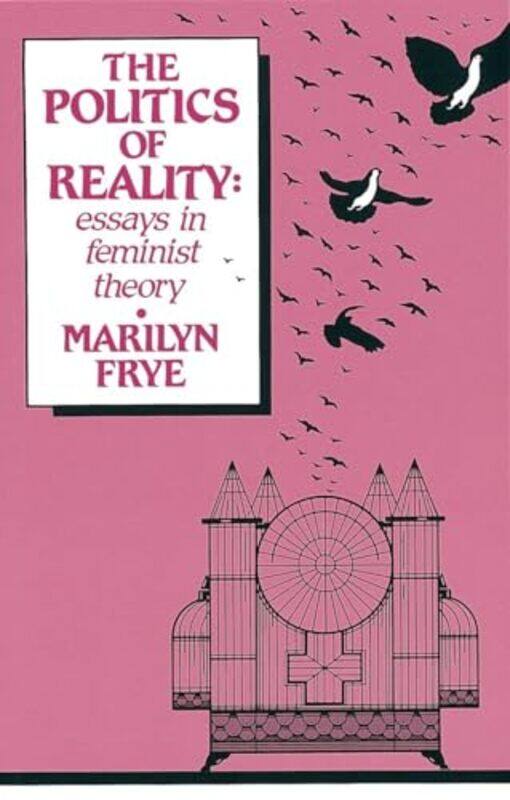 

Politics Of Reality by Marilyn Frye-Paperback