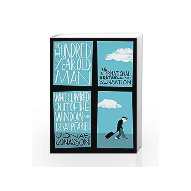 

The Hundred-Year-Old Man Who Climbed Out of the Window and Disappeared, Paperback Book, By: Jonas Jonasson