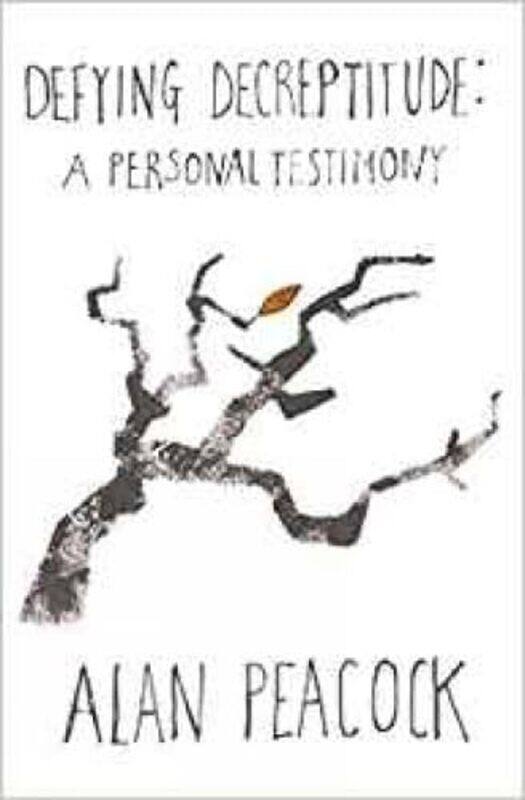 

Defying Decrepitude by Alan Peacock-Paperback
