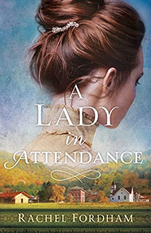 A Lady in Attendance by Rachel Fordham-Paperback