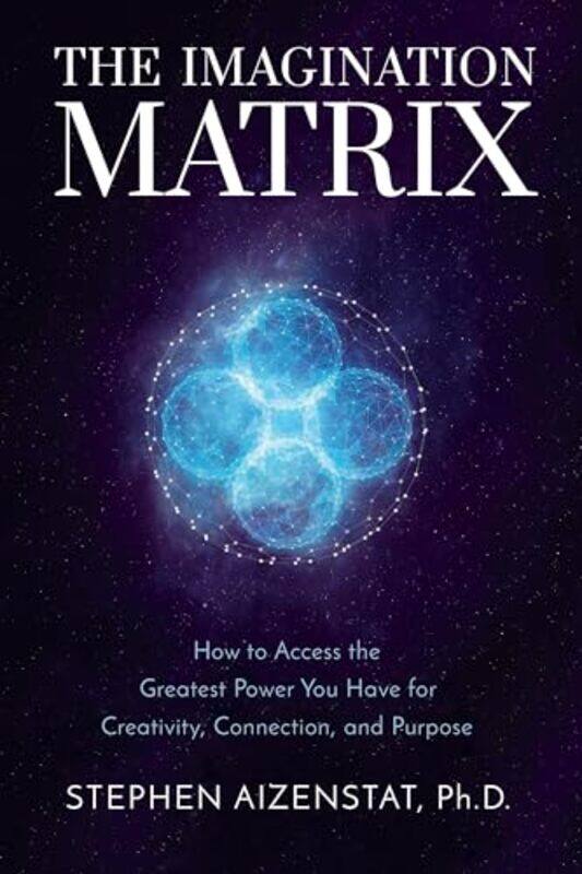 

The Imagination Matrix by Stephen, PhD Aizenstat-Hardcover