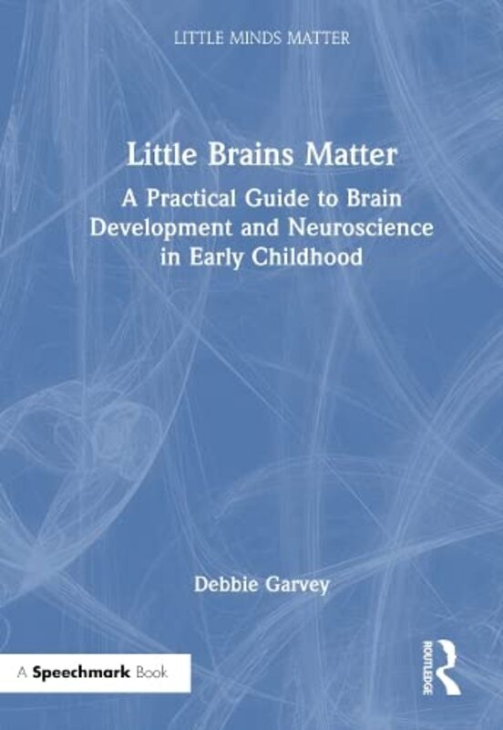 Little Brains Matter by Debbie Garvey Hardcover