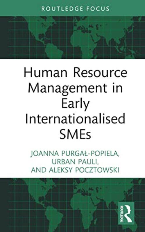 

Human Resource Management In Early Internationalised Smes by Joanna Purgal-PopielaUrban PauliAleksy Pocztowski-Hardcover