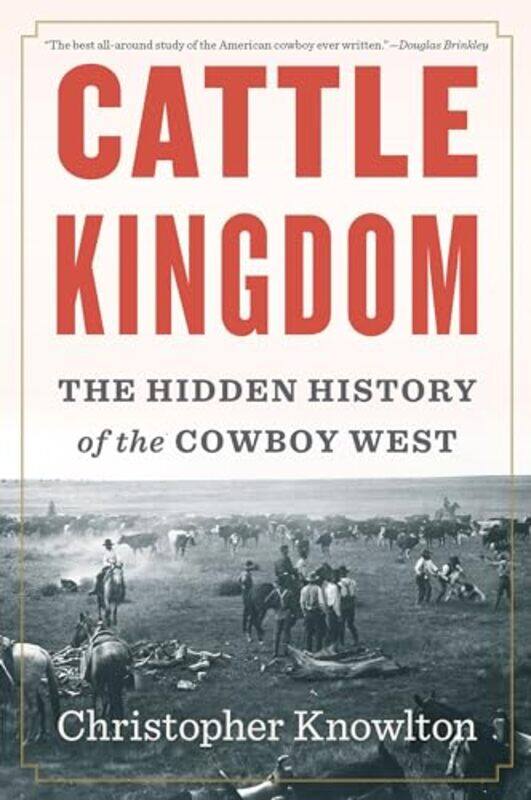 

Cattle Kingdom By Knowlton Christopher - Paperback