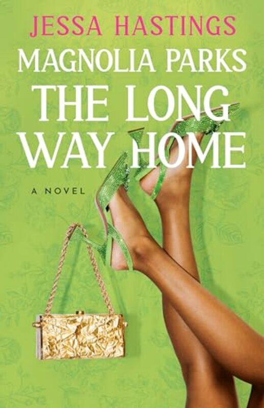 

Magnolia Parks Long Way Home By Hastings Jessa - Paperback