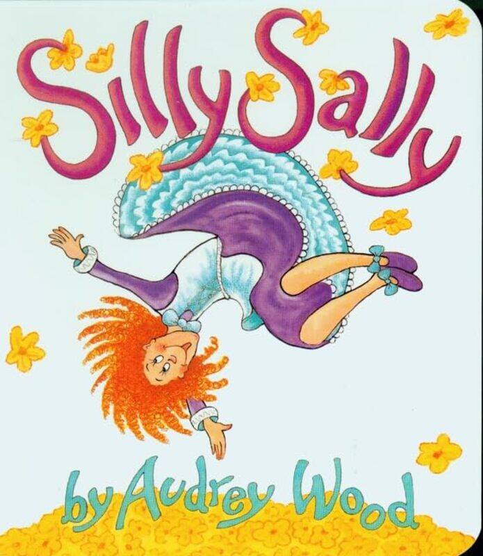 

Silly Sally By Wood A - Hardcover