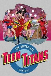 Teen Titans: The Silver Age Vol. 1,Paperback,By :Haney, Bob