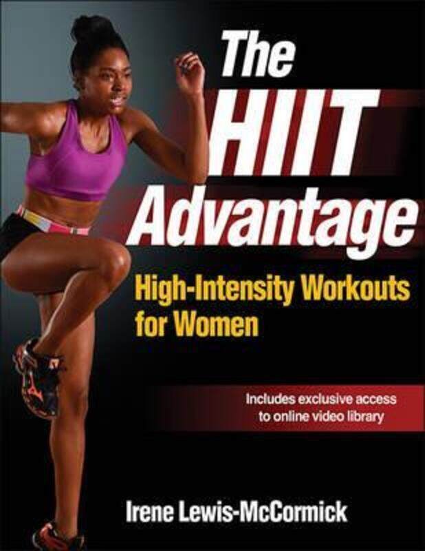 

The HIIT Advantage: High-Intensity Workouts for Women, Paperback Book, By: Irene Lewis-McCormick