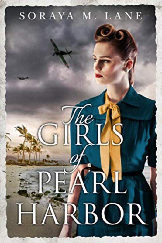 

The Girls of Pearl Harbor by Soraya M Lane-Paperback