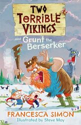 Two Terrible Vikings and Grunt the Berserker by Francesca SimonSteve May-Paperback