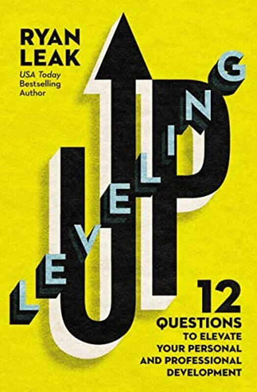 

Leveling Up: 12 Questions to Elevate Your Personal and Professional Development,Hardcover by Leak, Ryan