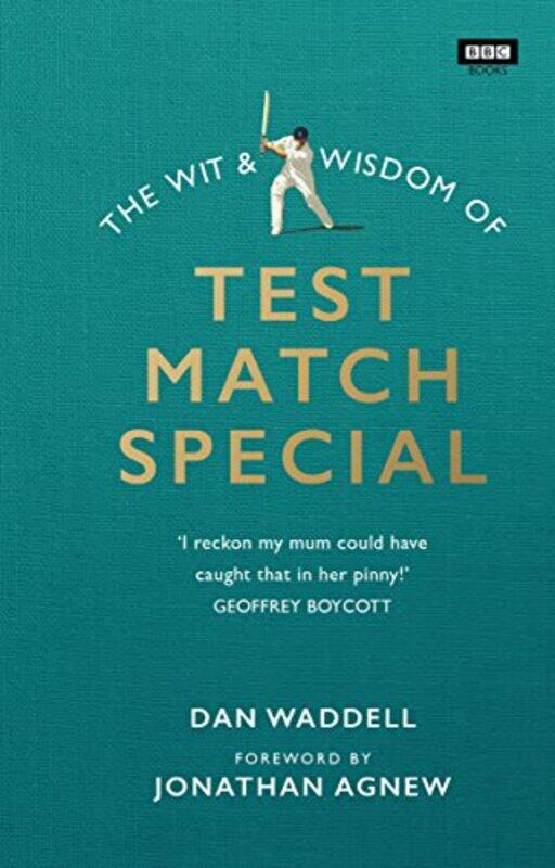 

The Wit And Wisdom Of Test Match Special by Dan Waddell-Hardcover