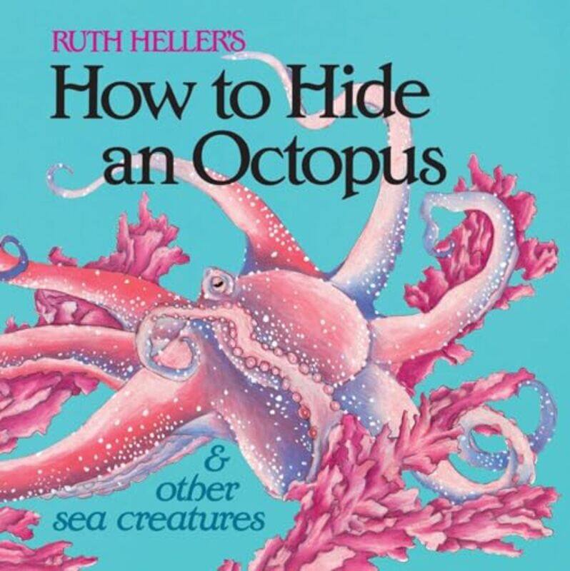 

Ht Hide An Octopus And Other Sea Cr By Heller Ruth - Paperback