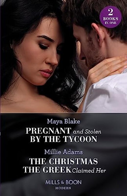 Pregnant And Stolen By The Tycoon The Christmas The Greek Claimed Her by Maya BlakeMillie Adams-Paperback