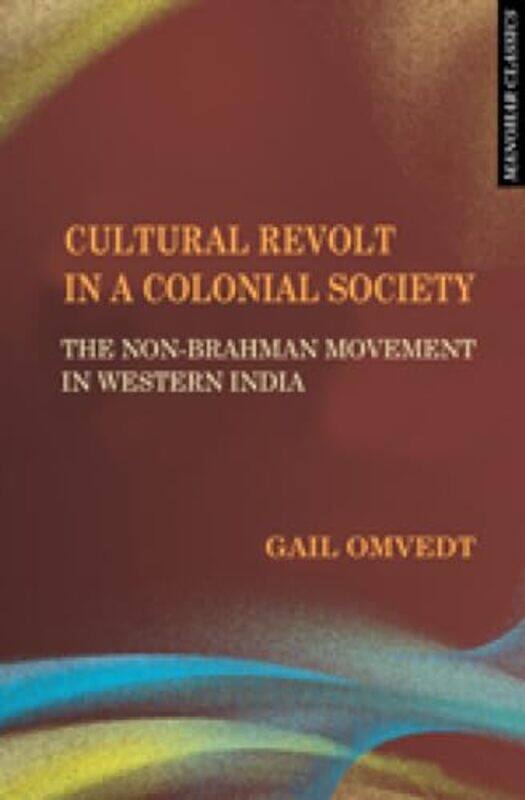 

Cultural Revolt In A Colonial Society by Gail OmvEDT Perfume-Hardcover