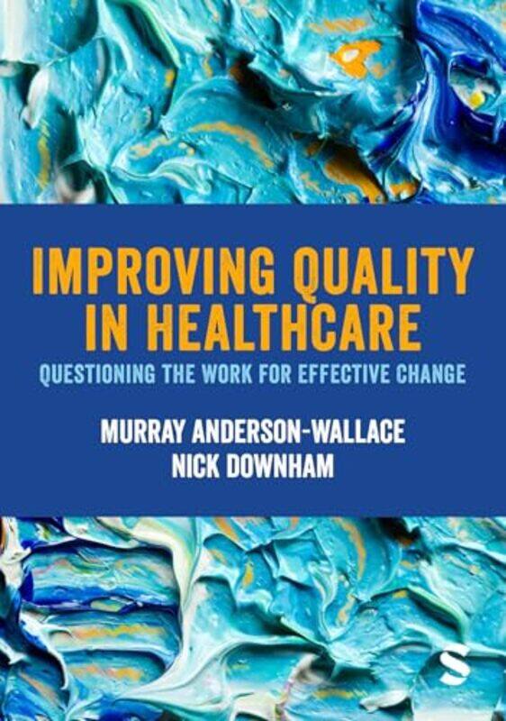 

Improving Quality in Healthcare by Vicki HuttonSusan Sisko-Paperback