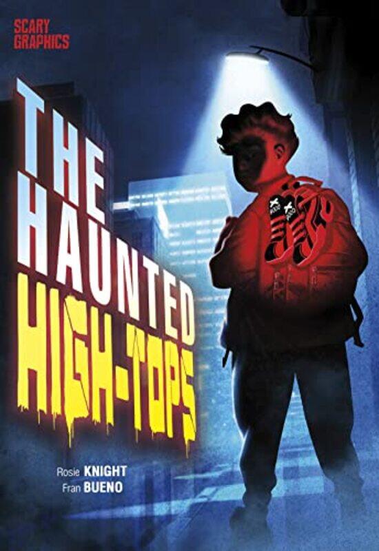 

The Haunted HighTops by Rosie KnightFrancisco Bueno Capeans-Paperback