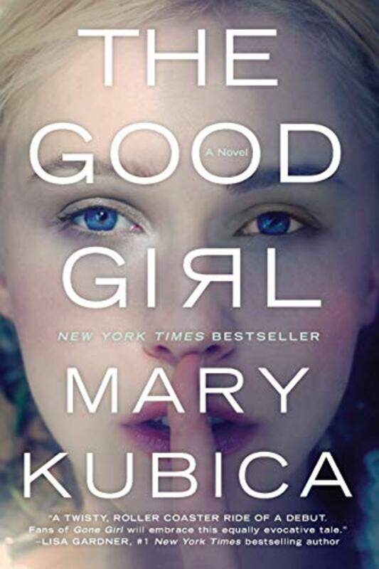 

Good Girl by MARY KUBICA-Paperback
