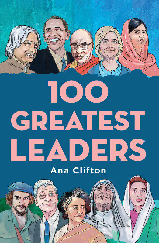 

100 Greatest Leaders, Paperback Book, By: Ana Clifton