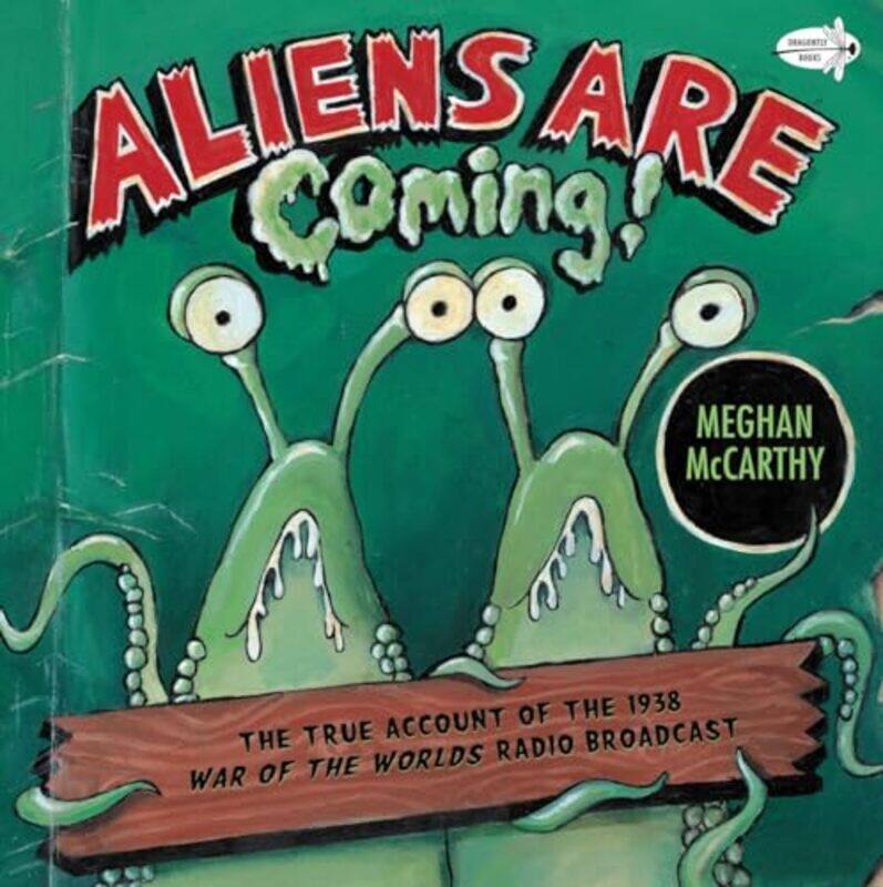 

Aliens are Coming by Meghan McCarthy-Paperback