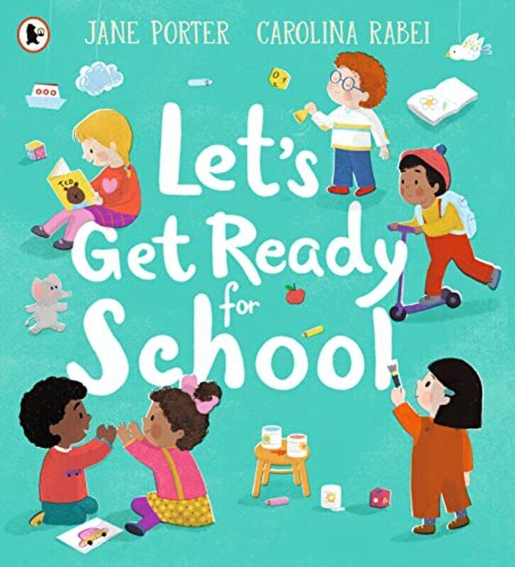 

Let’s Get Ready for School by Jane PorterCarolina Rabei-Paperback