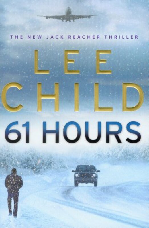 61 Hours, Paperback Book, By: Lee Child