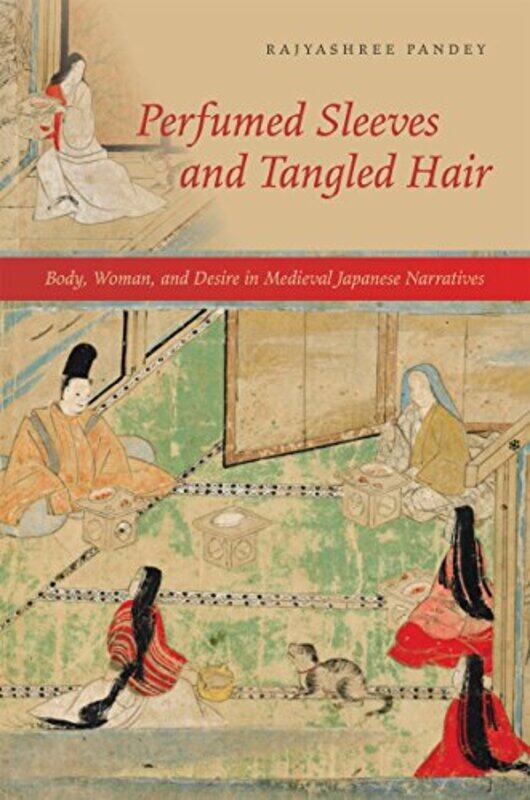 

Perfumed Sleeves and Tangled Hair by Rajyashree Pandey-Paperback