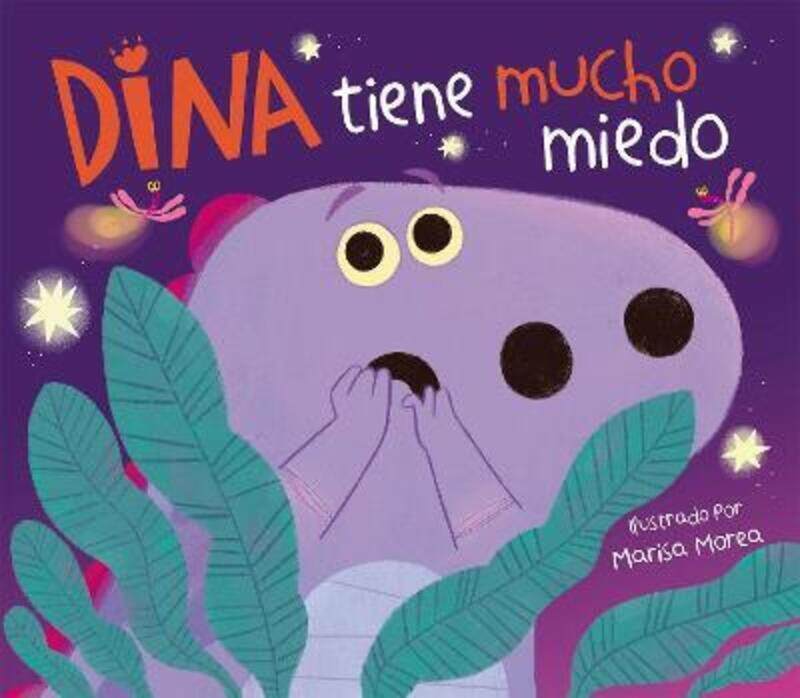 

Dina tiene mucho miedo / Dina Is Very Scared,Hardcover, By:Marisa Morea