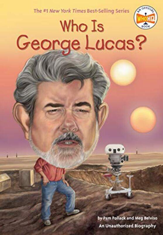 

Who Is George Lucas , Paperback by Pollack, Pam - Belviso, Meg - Who HQ - Hammond, Ted