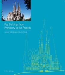 KEY BUILDINGS FROM PREHISTORY TO THE PRESENT, Hardcover Book, By: ANDREW BALLANTYNE