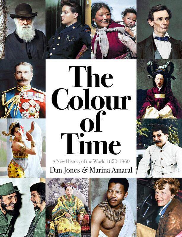 

The Colour of Time: A New History of the World, 1850-1960, Paperback Book, By: Dan Jones