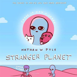 Stranger Planet: The Hilarious Sequel to the #1 Bestseller, Hardcover Book, By: Nathan W. Pyle