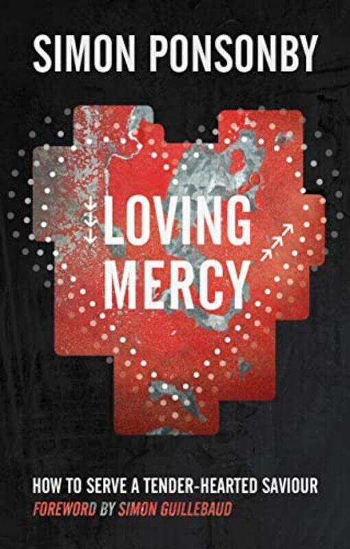 

Loving Mercy by Simon C Reader Ponsonby-Paperback