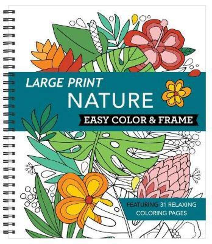 

Large Print Easy Color & Frame - Nature (Adult Coloring Book).paperback,By :New Seasons - Publications International Ltd