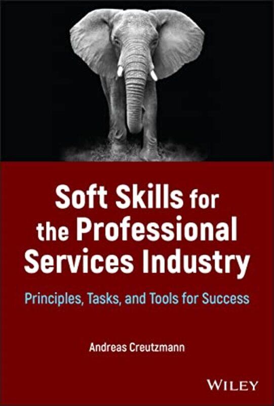 

Soft Skills for the Professional Services Industry by Andreas Creutzmann-Hardcover