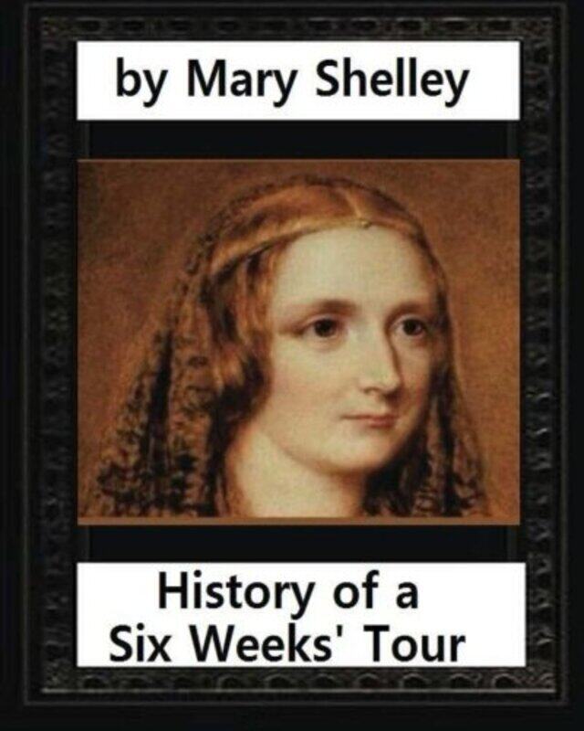 

History of a Six Weeks' Tour (1817), by Mary Wollstonecraft Shelley (novel): Thomas Hookham (ca.1739