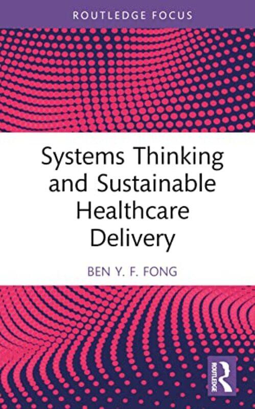 

Systems Thinking and Sustainable Healthcare Delivery by David Graeber-Hardcover