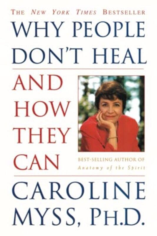 

Why People Dont Heal And How They Can By Myss Caroline - Paperback