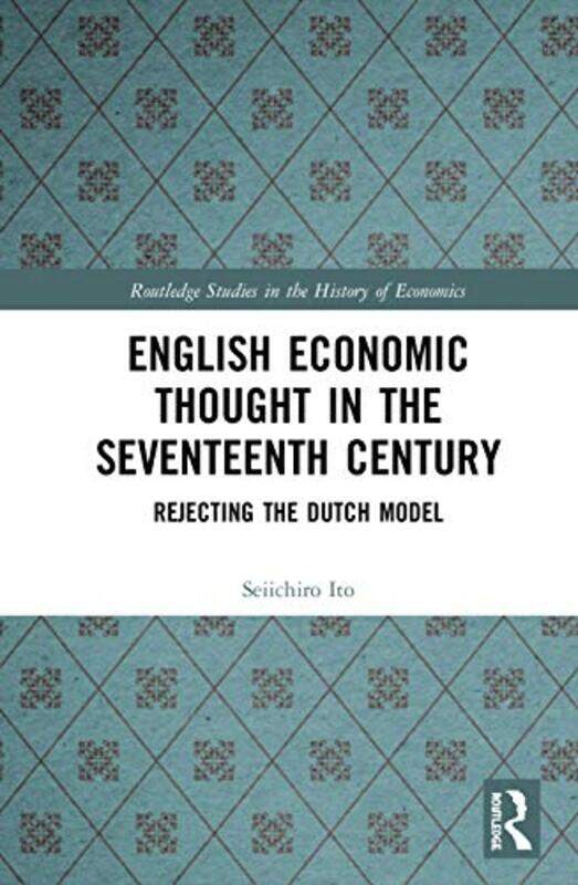 

English Economic Thought in the Seventeenth Century by Susanna DavidsonSylwia Filipczak-Hardcover